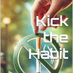Kick the Habit: Overcoming Nicotine Addiction