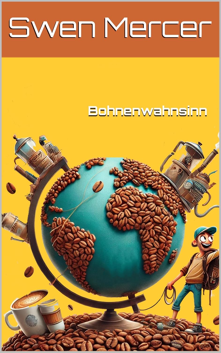 Bohnenwahnsinn: Ein kaffeesüchtiger Weltreisender erklärt, warum dein Morgenkaffee die Welt regiert